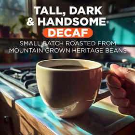 Maud's decaf tall dark & handsome blend delivers full-bodied taste instantly