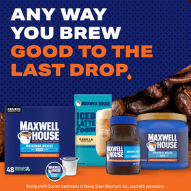 Store Maxwell House Original Roast in a dry place to preserve flavor