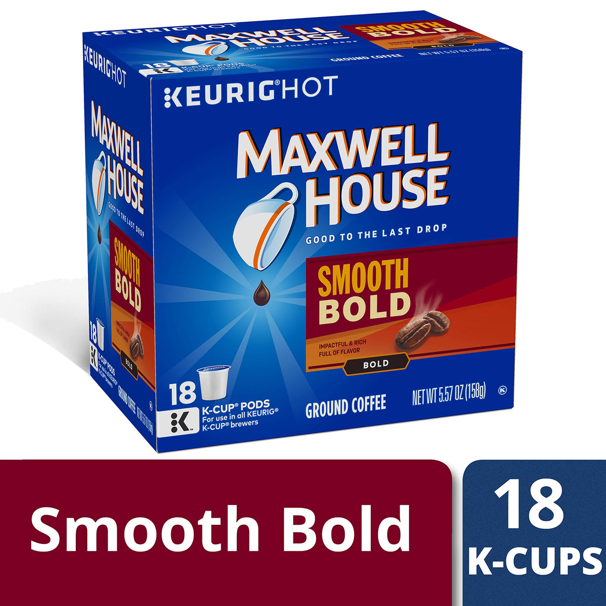 MAXWELL HOUSE Smooth Bold pods cup ready in seconds.