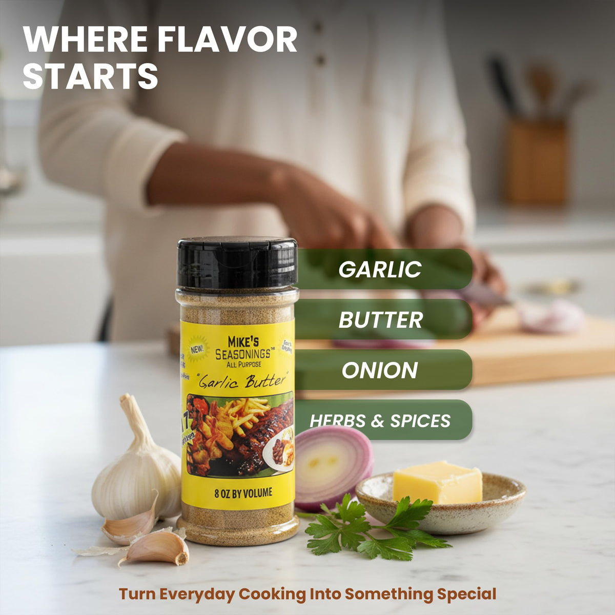 Mike's Garlic Butter Seasoning over butter creates instant garlic spread.