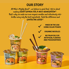 Mike's Mighty Good ready-in-minutes ramen cups fit hectic schedules at work or home.