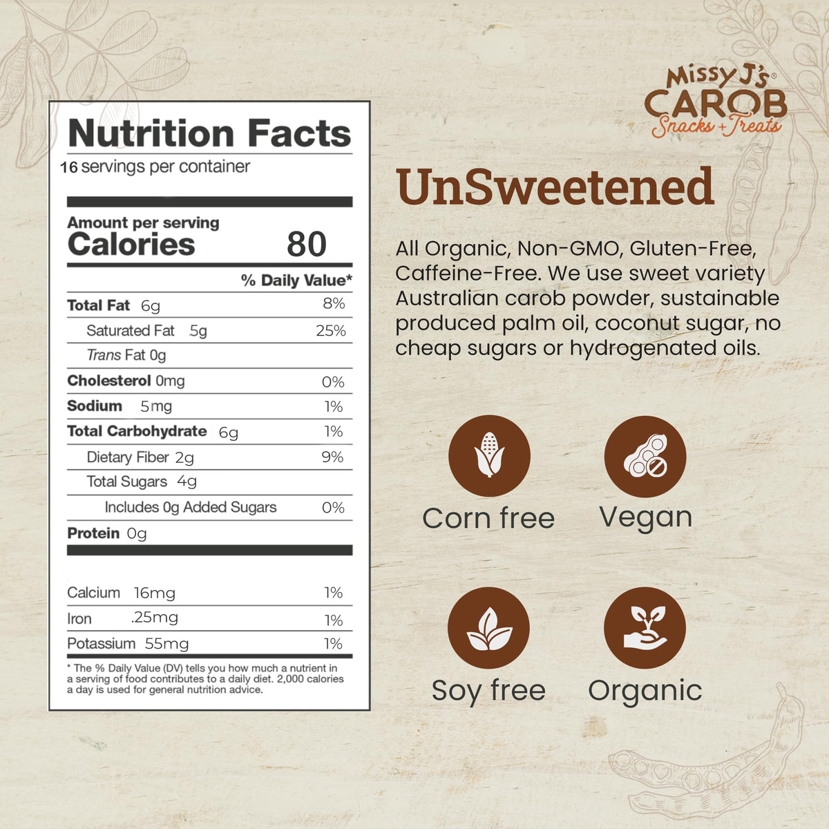 Missy J's carob chips round-buttons melt smoothly for baking and toppings.