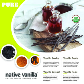 Native Vanilla sustainably sourced Madagascar beans for rich cooking and baking.