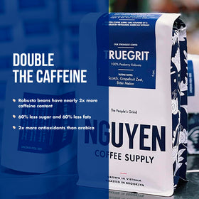 Nguyen Coffee Supply Truegrit Robusta brew-ready grounds for a strong cup