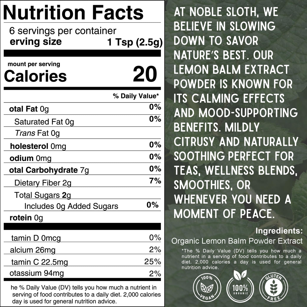 Noble Sloth lemon balm powder added to a morning smoothie.