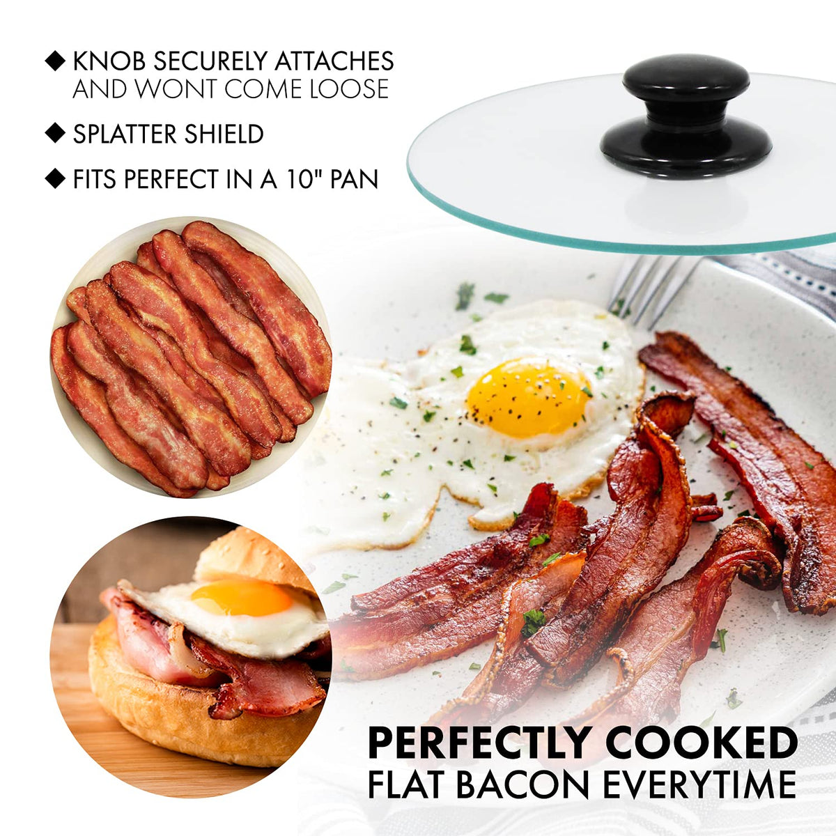 Bacon press acts as splatter shield and is dishwasher-safe for easy cleanup.