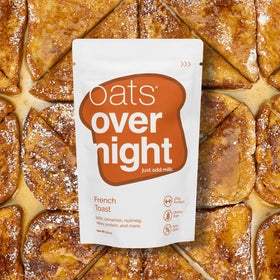 Oats Overnight French Toast nutrition label - 20g protein and 7g fiber highlighted.