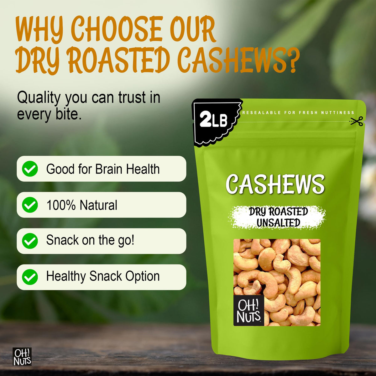 Oh! Nuts cashews resealable bag kept for lasting freshness