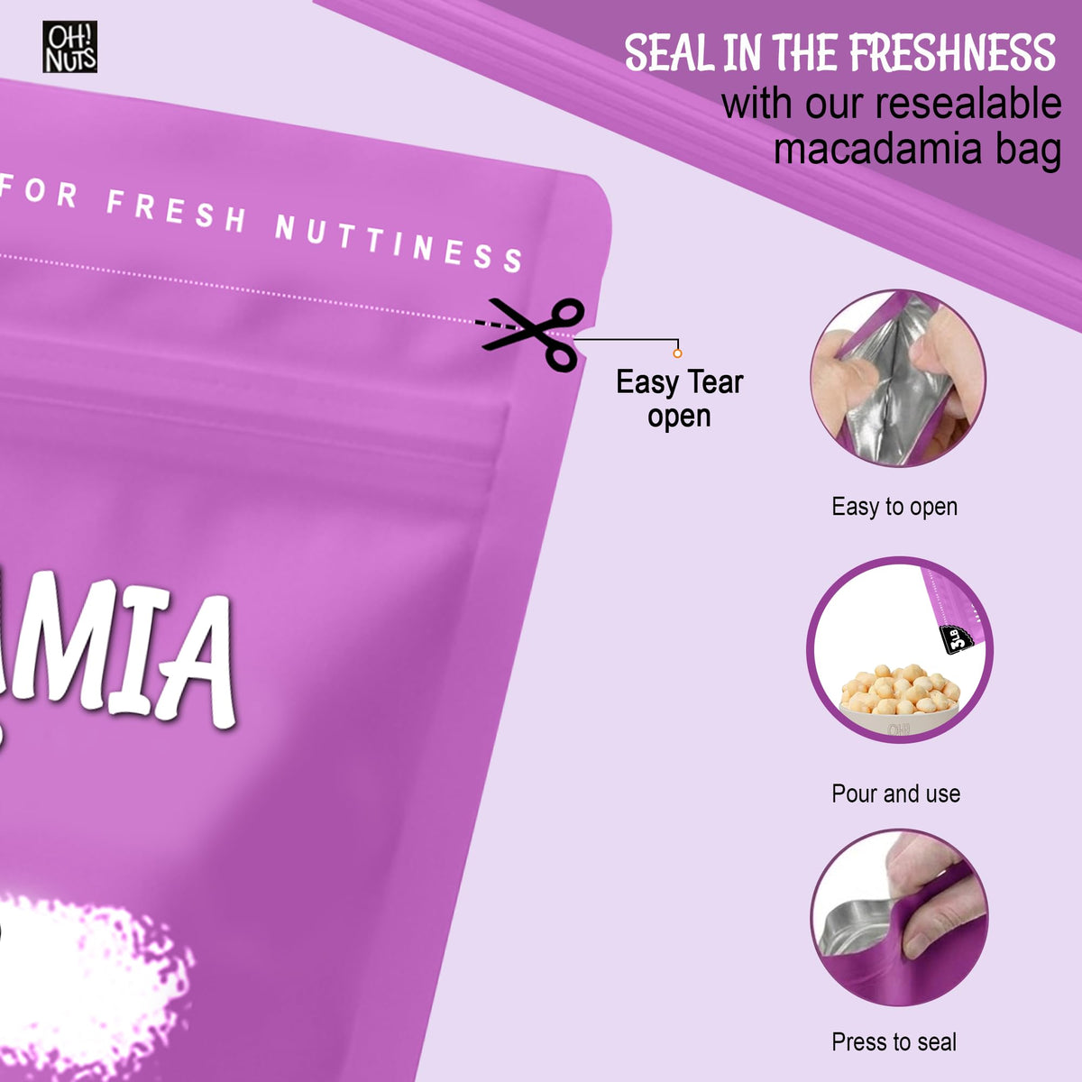 Oh! Nuts Macadamia Nuts in NY zip-seal bag highlighting freshness