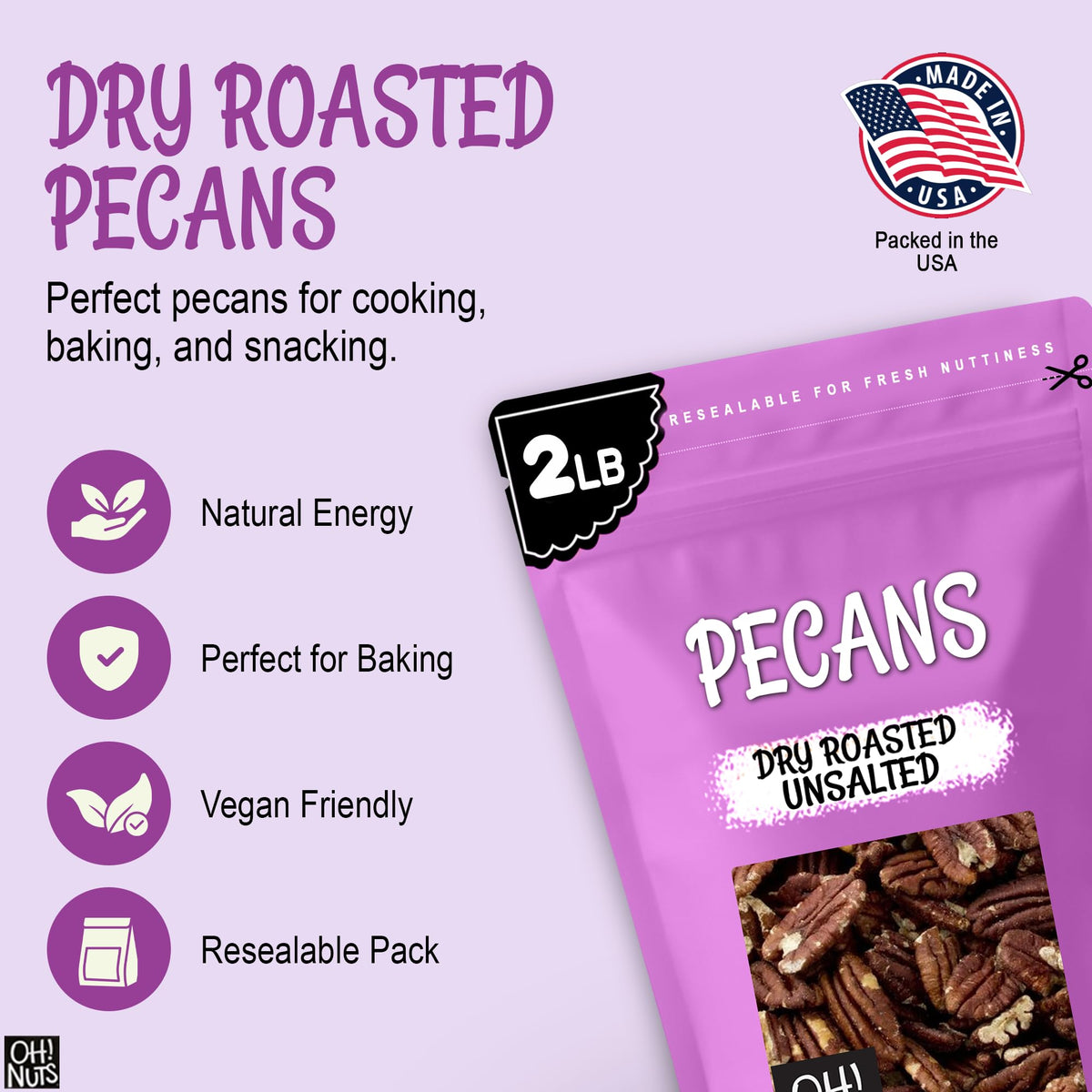 Oh! Nuts pecans resealable bag keeps freshness at hand.