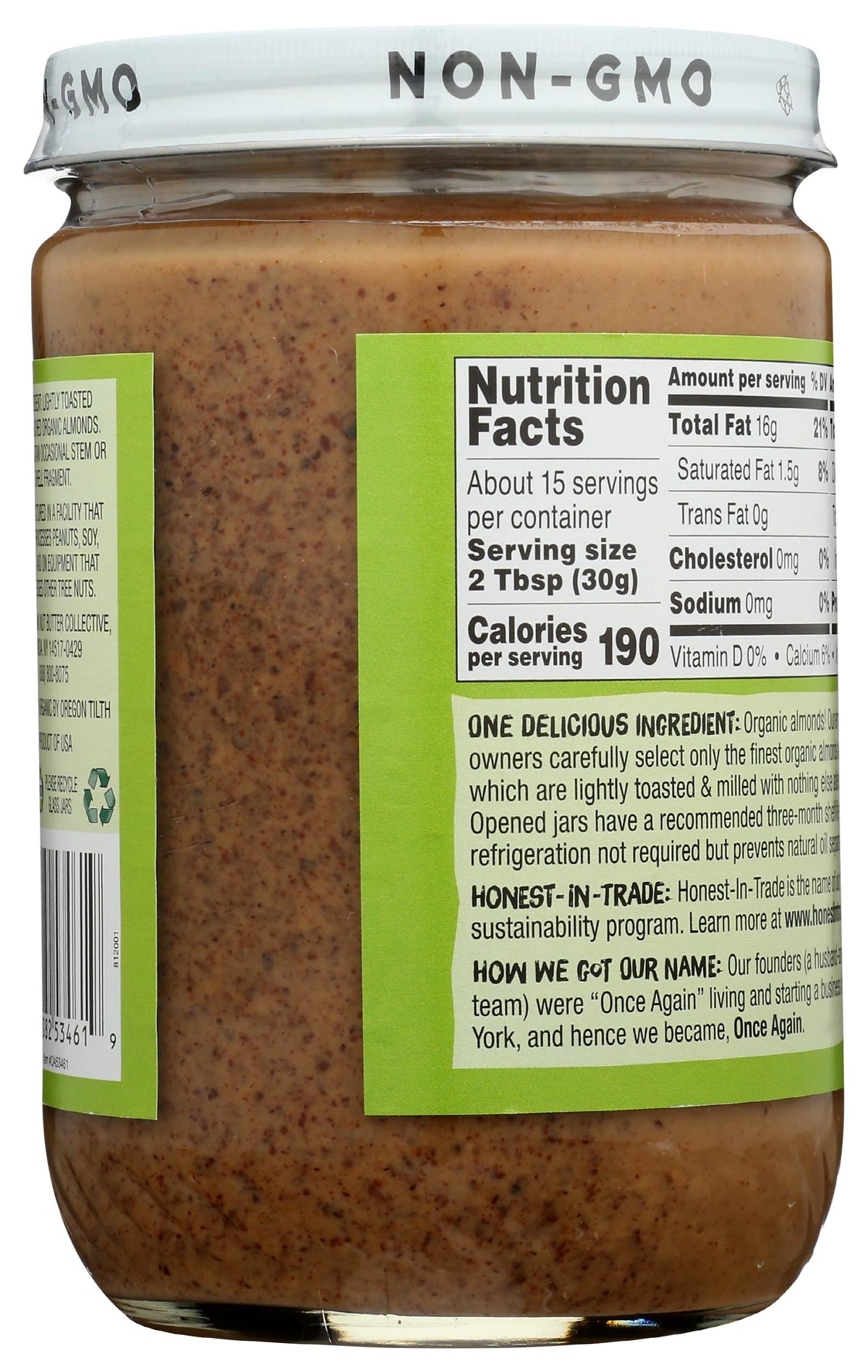 Once Again almond butter with lightly toasted almonds offers richer flavor.