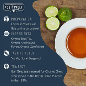 Organic Positively Tea Co vanilla flavor notes add a creamy finish to Earl Grey De La Creme.