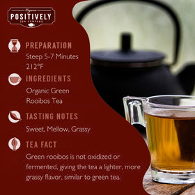 Organic Positively Tea Company green rooibos cup steeping highlights sweet, mellow notes.
