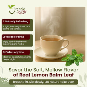 Organic Way Lemon Balm Leaf Whole—infusion-ready herb for fresh tea.