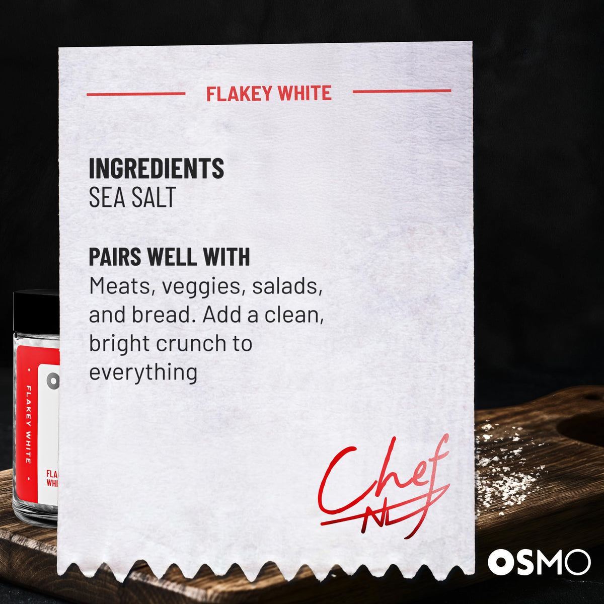 Osmo Flakey White Sea Salt works in brining and pickling for balanced flavor.