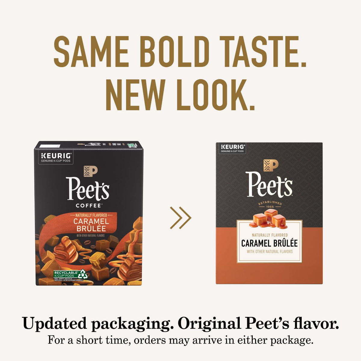 Caramel Brûlée flavor with a light roast for approachable sweetness.