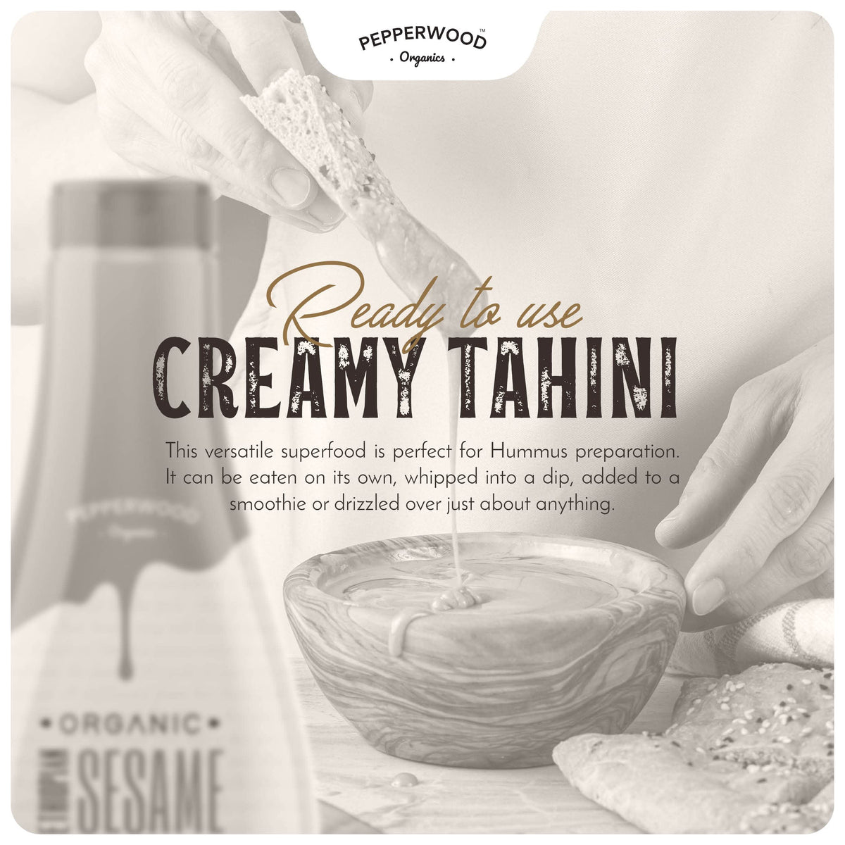 Pepperwood Organics tahini added to hummus or baba ganoush for flavor