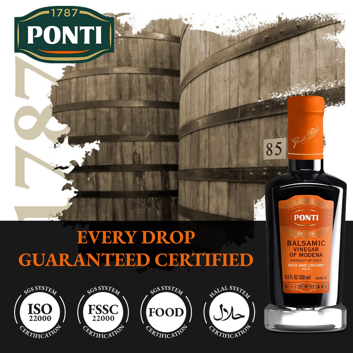 Ponti Rich & Creamy Balsamic Vinegar of Modena aging in oak barrels hints at rich complexity.