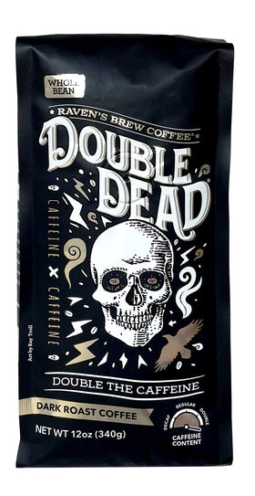 Raven's Brew Double Dead Dark Roast bag 12oz, bold caffeine start.