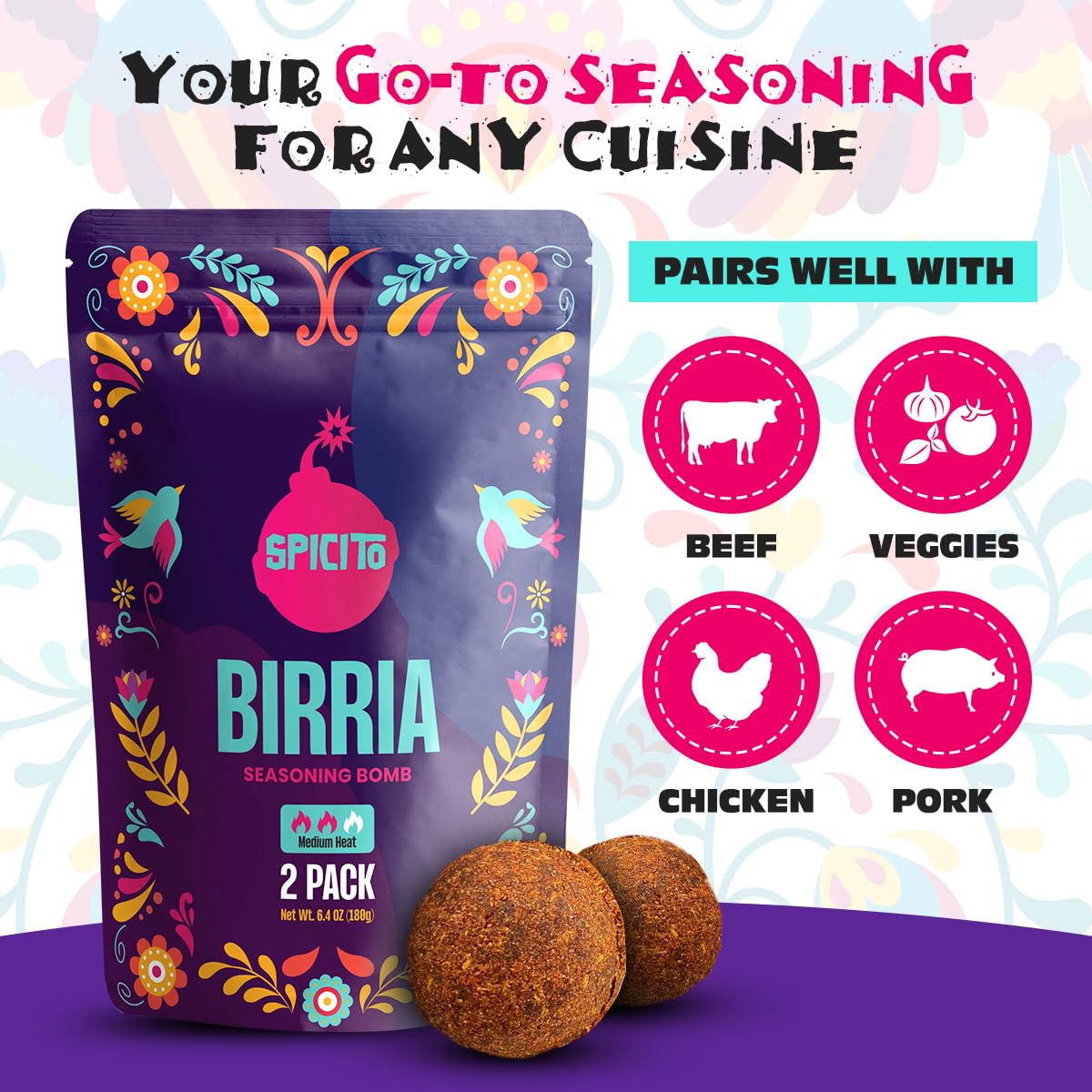 Spicito Birria Bombs added to meat to season boldly.