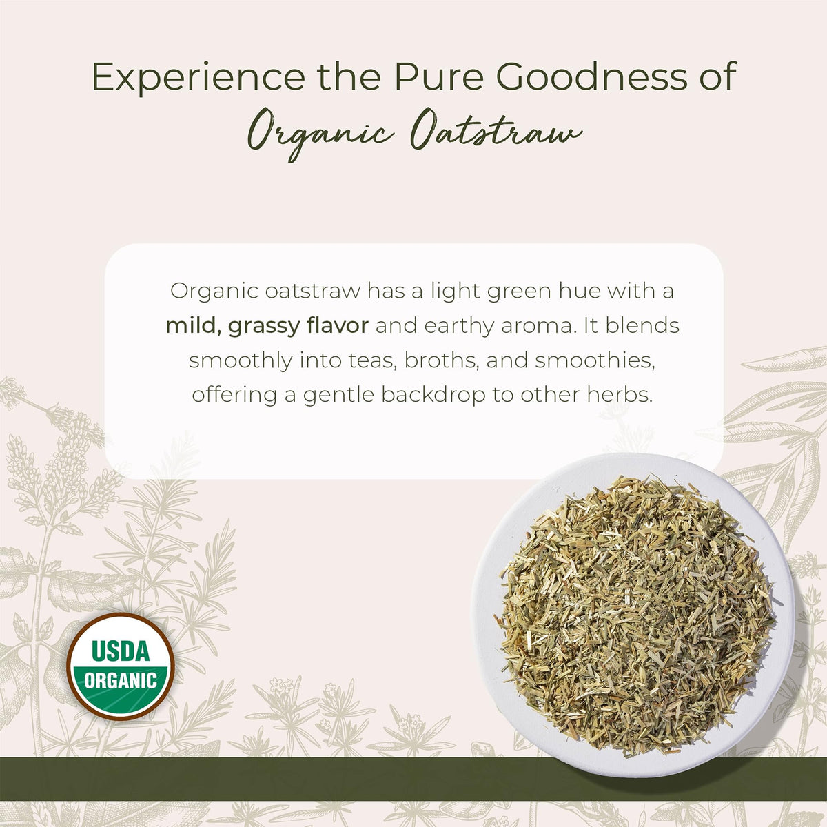 Starwest Botanicals oatstraw cut and sifted strands simplify blending in teas and smoothies.