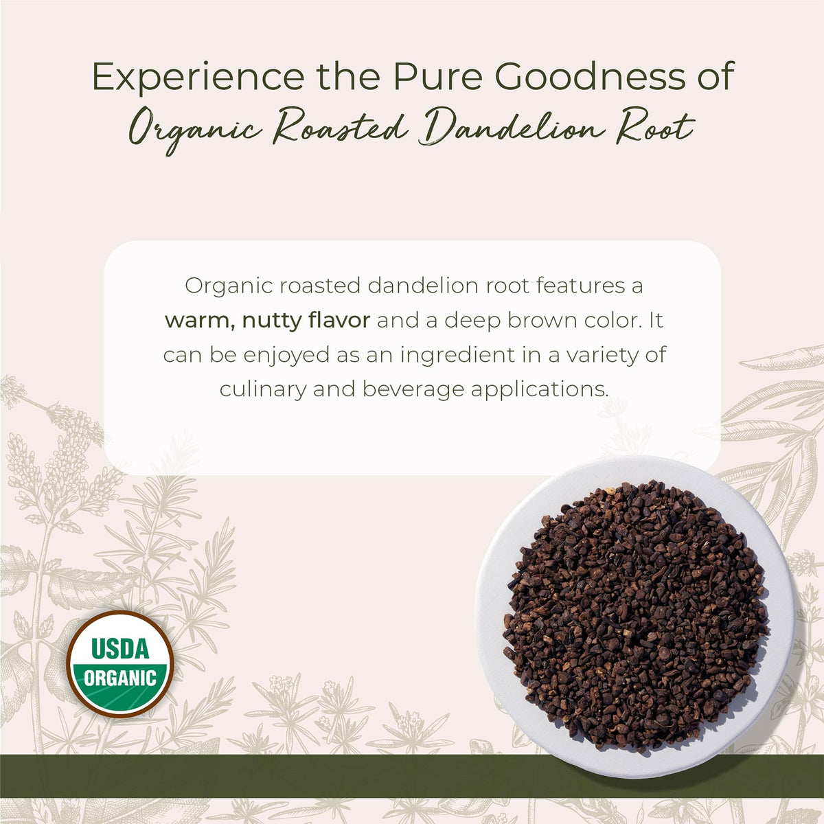 Starwest Botanicals roasted dandelion root loose leaf ready to infuse rich, nutty notes.