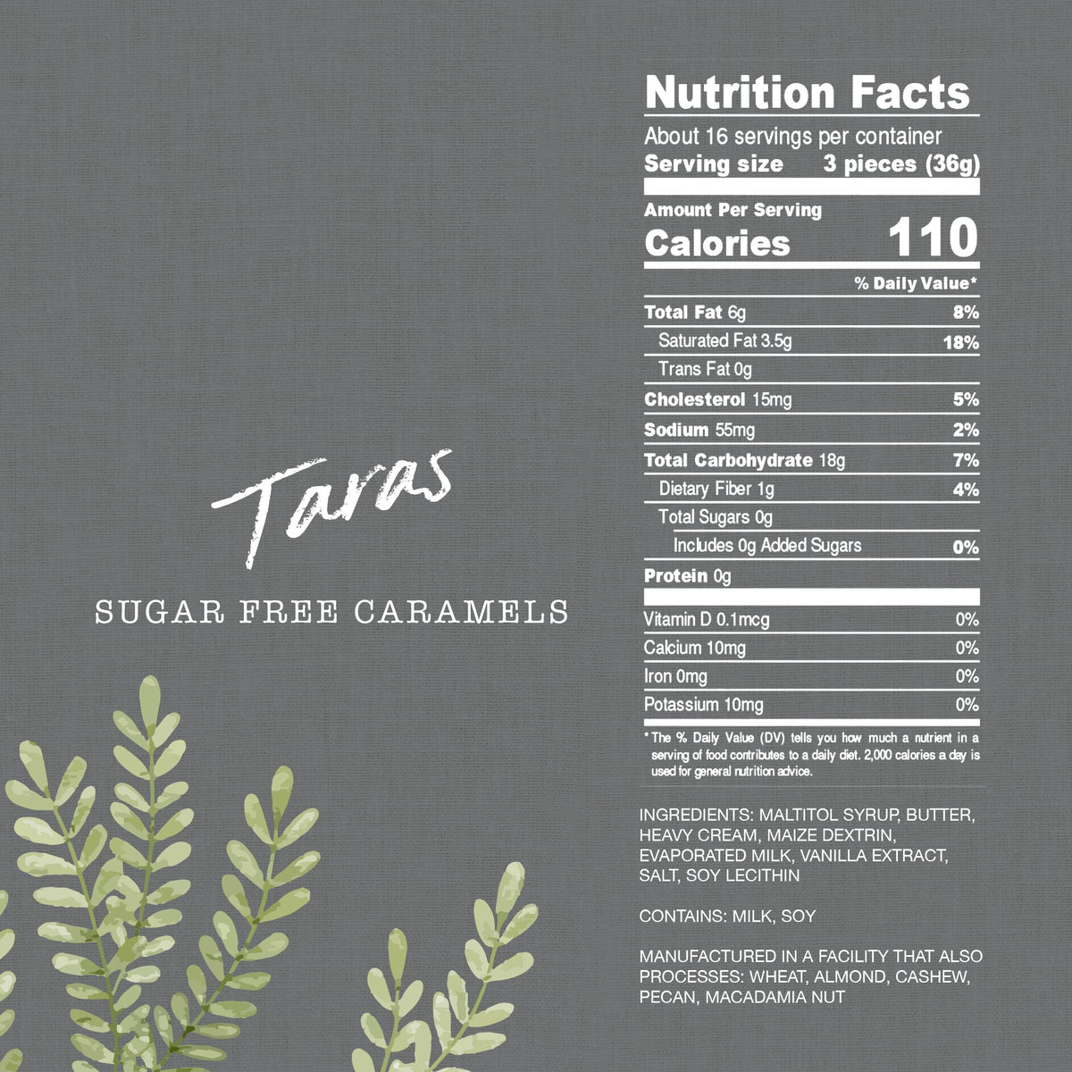 Re-sealable jar keeps Taras caramels fresh between servings.