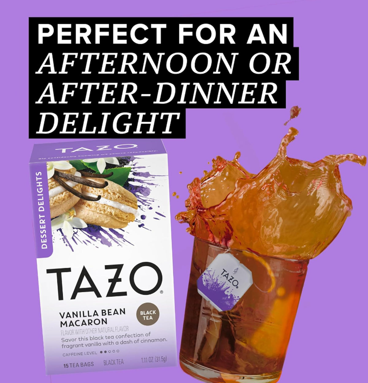 Hot steep by TAZO yields a warm, comforting cup with bakery-inspired notes.