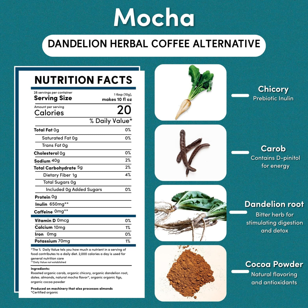 Teeccino Dandelion Mocha Packaging Label highlights organic, non GMO herbs for mindful sipping