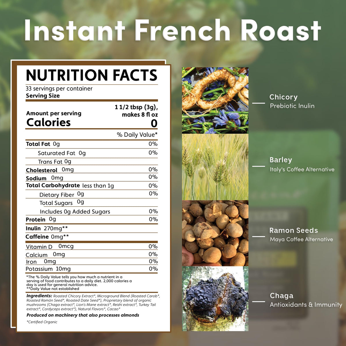 Teeccino Instant French Roast cup hot reveals a rich aroma with caffeine-free energy for any time of day.