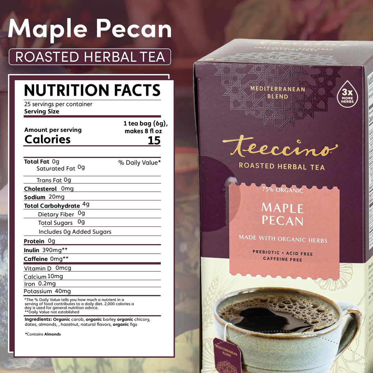 Teeccino Maple Pecan Tea bag in cup highlighting rich aroma.