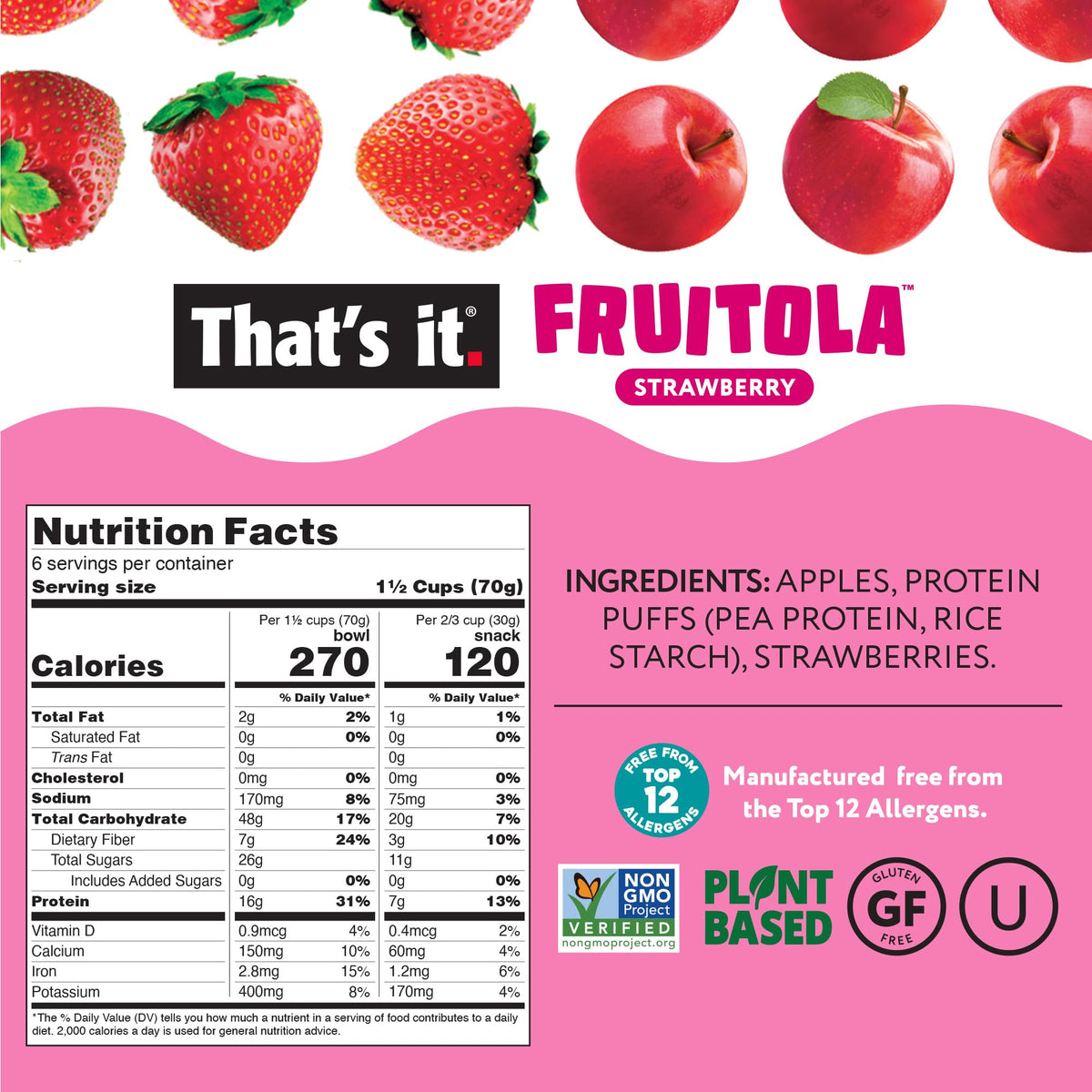 That's it Fruitola real fruit slices highlighting a crunchy, naturally sweet bite.