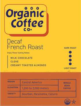 The Organic Coffee Co. DECAF French Roast whole bean bag for fresh grinding