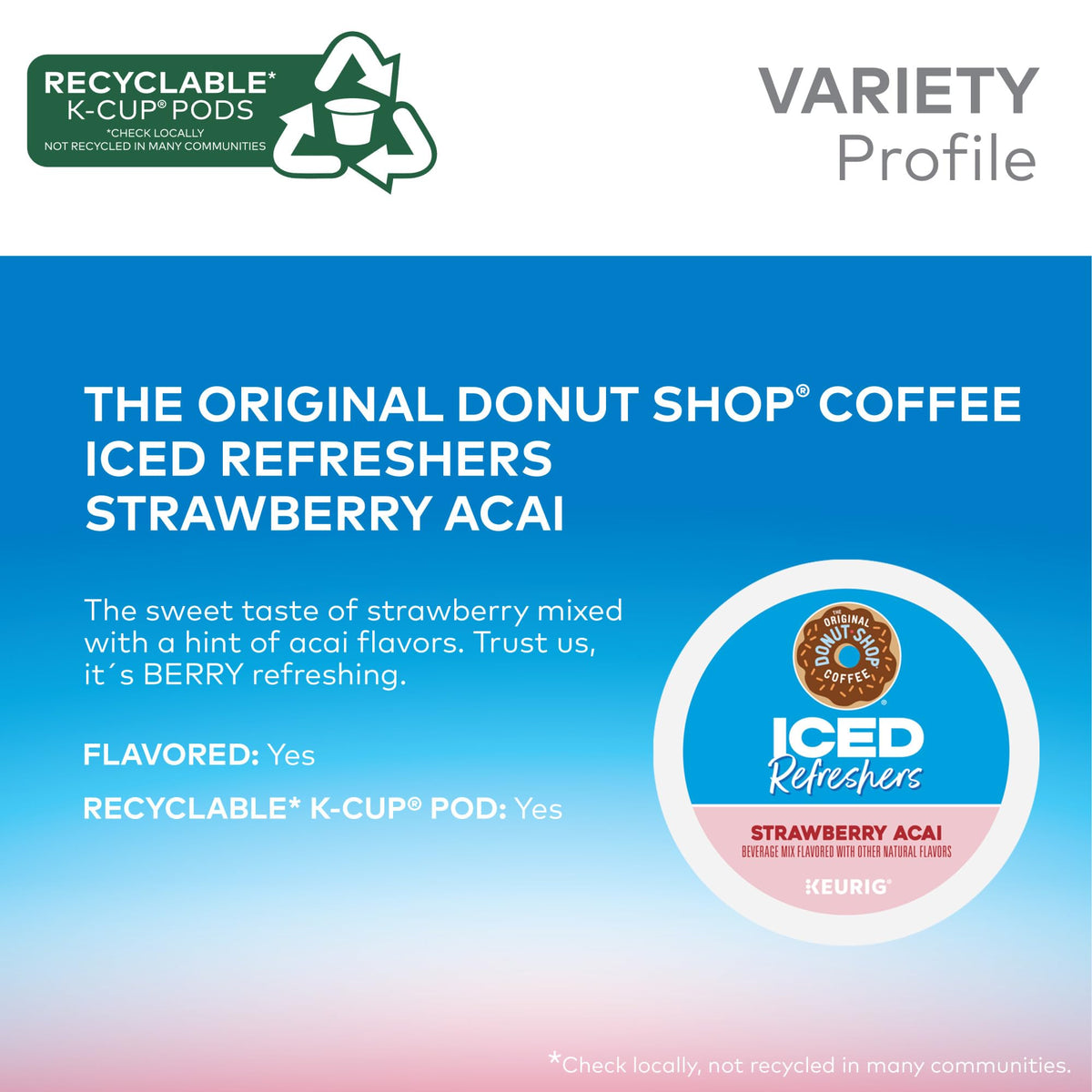 Bright strawberry and acai flavor notes in The Original Donut Shop Iced Refreshers.
