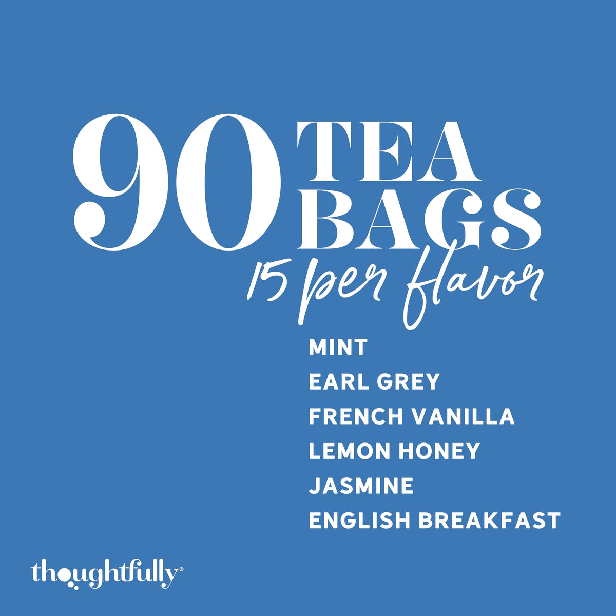 Thoughtfully Gourmet Earl Grey and French Vanilla teas for a gentle caffeine lift.
