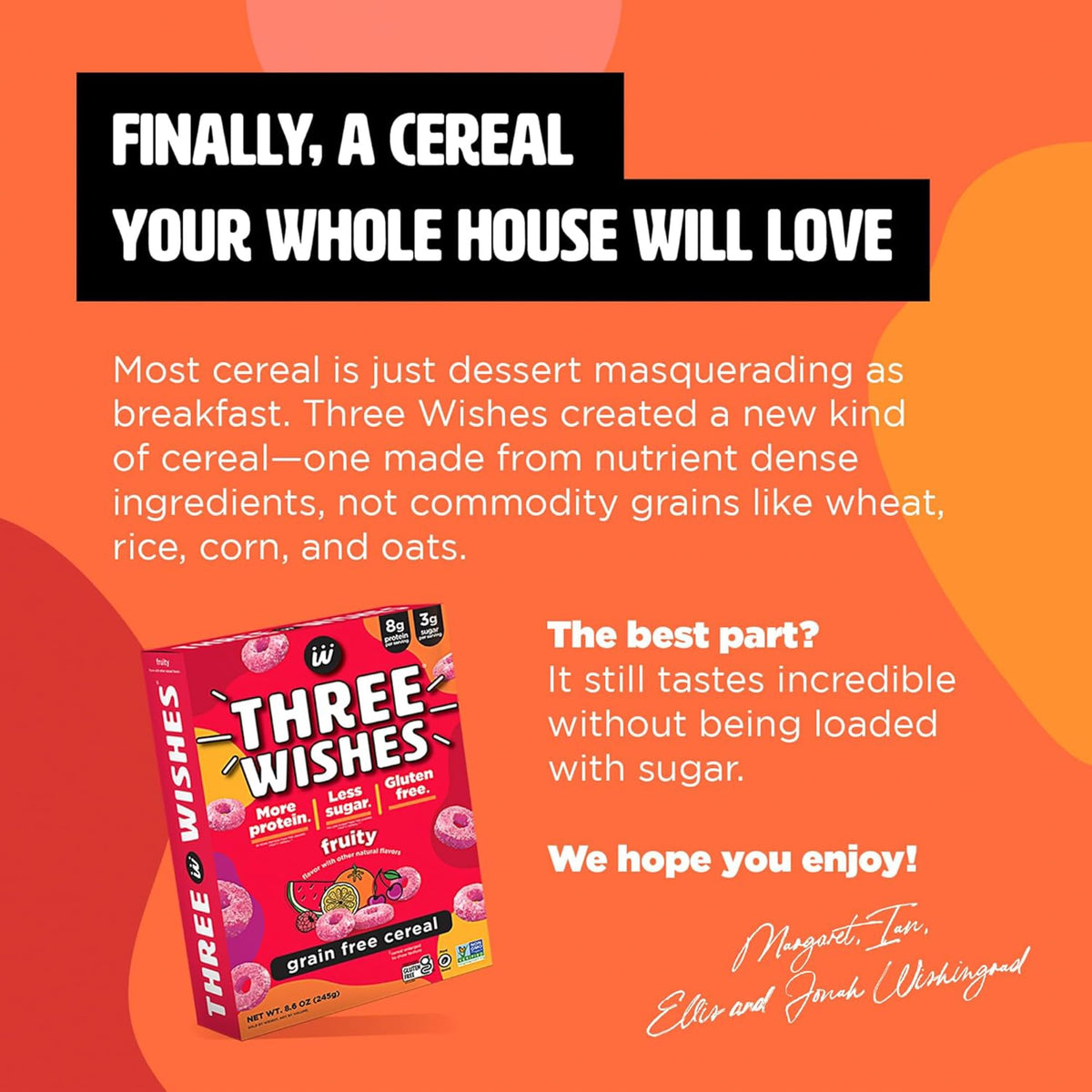 Three Wishes Fruity cereal serving dish suggests a quick balanced morning meal.