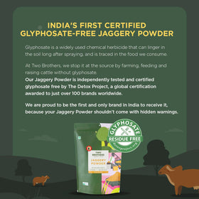 Sun-dried jaggery powder from Two Brothers India Farms preserves natural flavor.