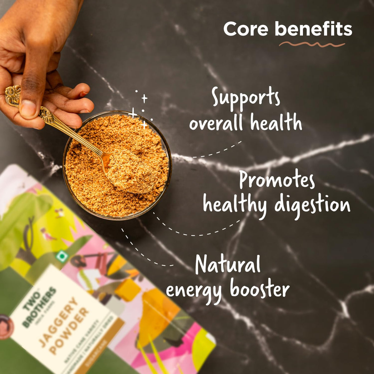 Two Brothers jaggery powder close-up shows natural granules for everyday sweetness.