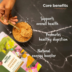 Two Brothers jaggery powder close-up shows natural granules for everyday sweetness.