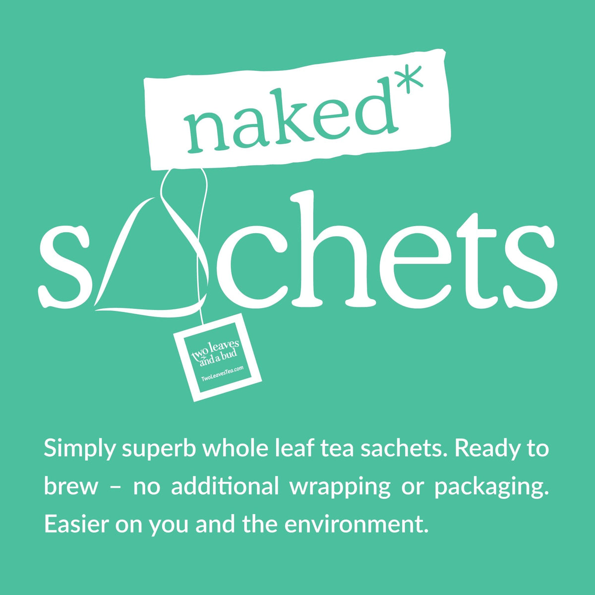 Two Leaves and a Bud naked sachets pack reduces waste.