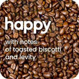 We Are Happy 100% arabica beans from South America for quality flavor