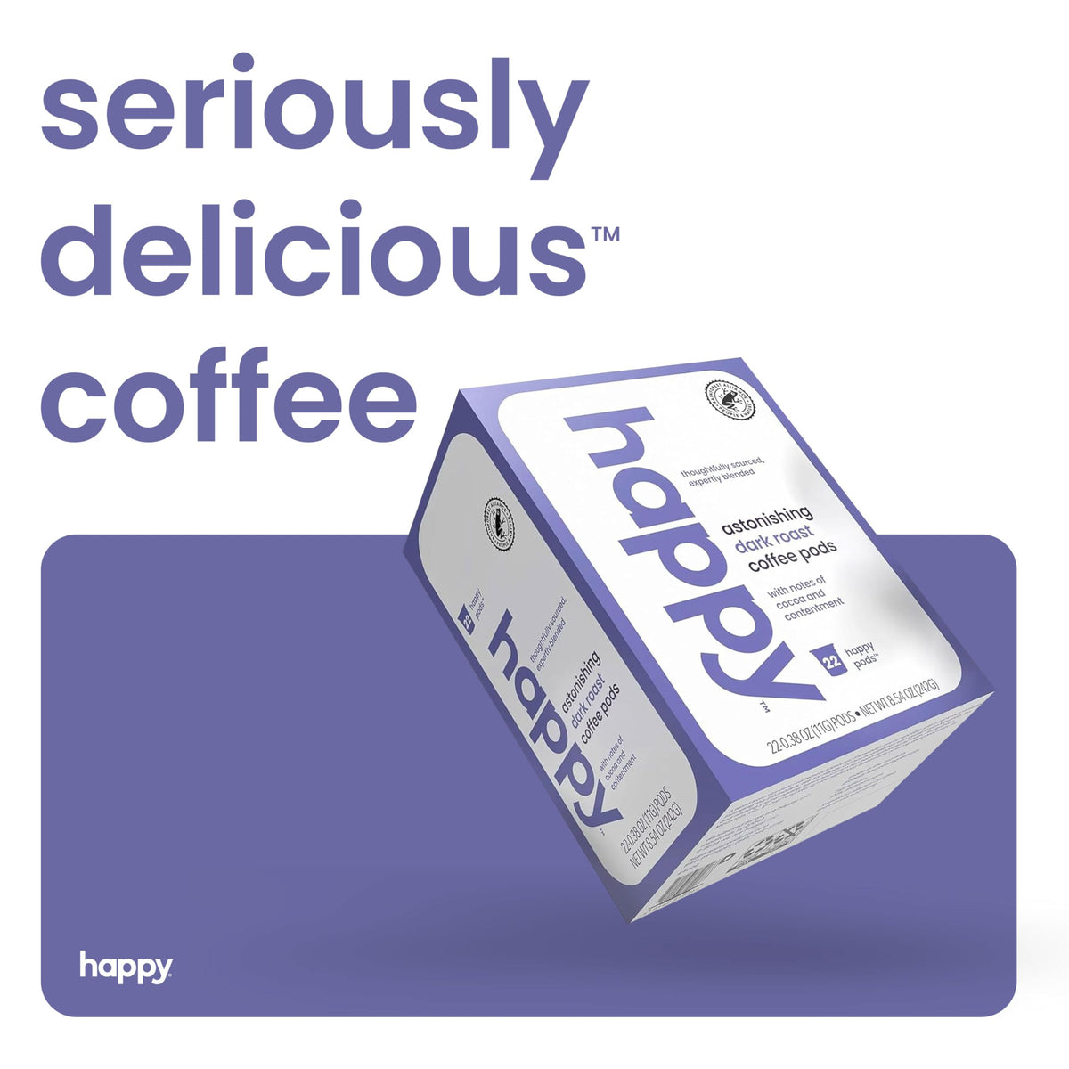 We Are Happy K-cup compatible pods for a quick, even brew.