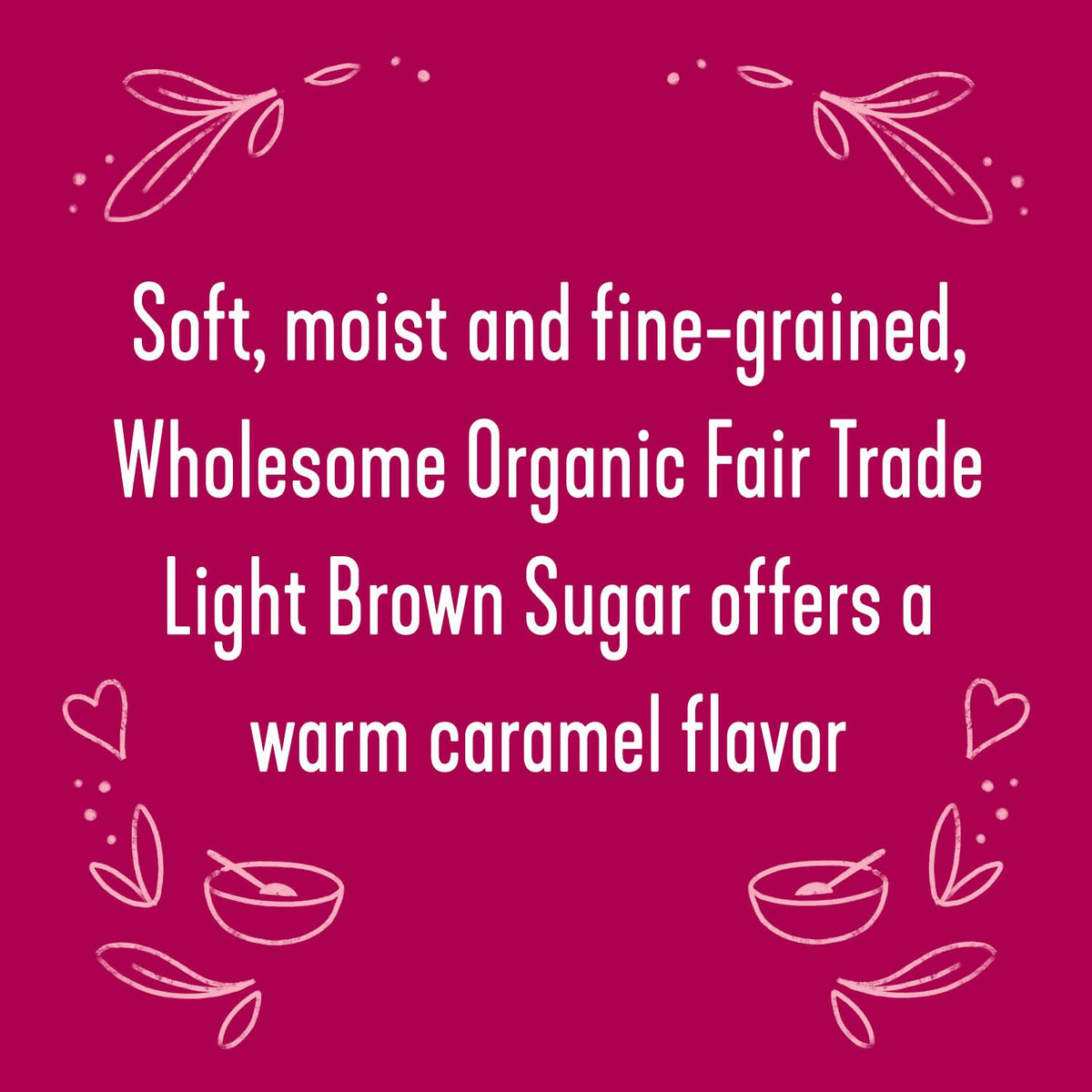 Wholesome Organic Light Brown Sugar 64oz pour demonstrating easy substitution.