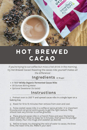 Wildly Organic cacao nibs offer antioxidant-rich flavor without added sugar.