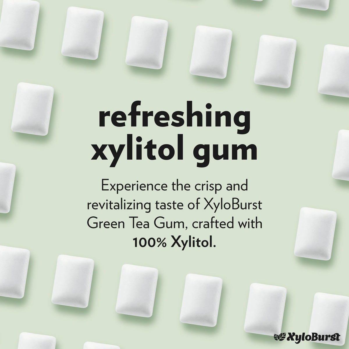 A single XyloBurst Green Tea gum piece with crisp flavor